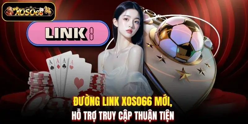 duong link xoso66 moi ho tro truy cap thuan tien Đường link XOSO66 mới, hỗ trợ truy cập thuận tiện