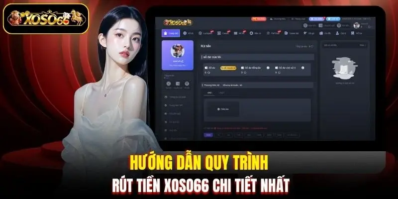 huong dan quy trinh rut tien xoso66 chi tiet nhat Hướng dẫn quy trình rút tiền XOSO66 chi tiết nhất