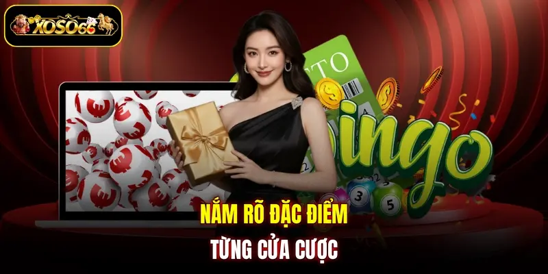 Nắm rõ đặc điểm từng cửa cược