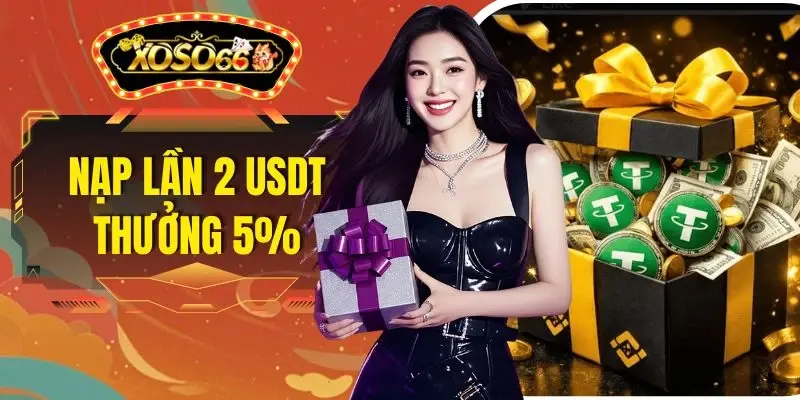 Nạp Lần 2 USDT Thưởng 5%