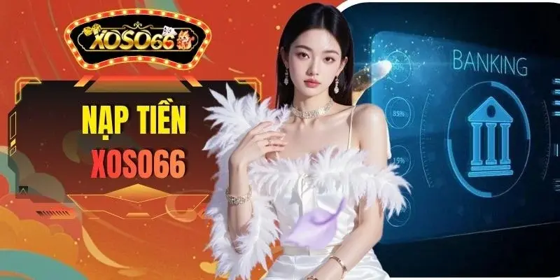 Nạp Tiền XOSO66