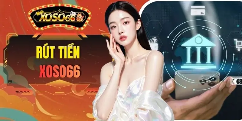 Rút Tiền XOSO66